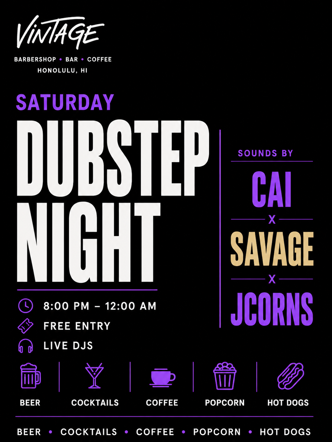 Dubstep Night in Downtown Honolulu at Vintage Barbershop Bar and Coffee on July 18 2026 featuring Cai Savage and JCorns